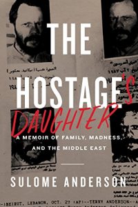 Descargar The Hostage’s Daughter: A Story of Family, Madness, and the Middle East pdf, epub, ebook