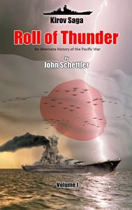 Descargar Roll of Thunder: War in the Pacific – Volume I (Kirov Series Battle Books Book 3) (English Edition) pdf, epub, ebook
