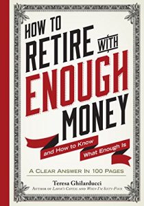 Descargar How to Retire with Enough Money: And How to Know What Enough Is (English Edition) pdf, epub, ebook