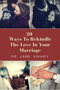 Descargar 20 Ways To Rekindle The Love In Your Marriage: A simple marriage counseling guide for couples (plus FREE gift) (English Edition) pdf, epub, ebook