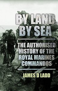 Descargar By Sea, By Land: The Authorised History of the Royal Marines (English Edition) pdf, epub, ebook