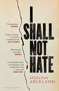 Descargar I Shall Not Hate: A Gaza Doctor’s Journey on the Road to Peace and Human Dignity pdf, epub, ebook