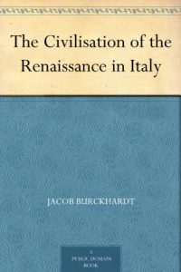 Descargar The Civilisation of the Renaissance in Italy (English Edition) pdf, epub, ebook