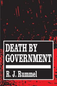 Descargar Death by Government: Genocide and Mass Murder Since 1900 pdf, epub, ebook