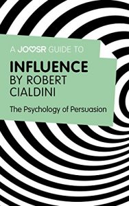 Descargar A Joosr Guide to… Influence by Robert Cialdini: The Psychology of Persuasion pdf, epub, ebook