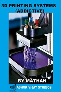 Descargar 3D Printing(Addictive) System (English Edition) pdf, epub, ebook