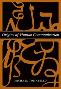Descargar Origins of Human Communication (Jean Nicod Lectures) (English Edition) pdf, epub, ebook
