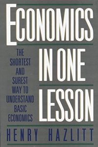 Descargar Economics in One Lesson: The Shortest and Surest Way to Understand Basic Economics pdf, epub, ebook