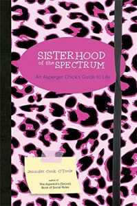 Descargar Sisterhood of the Spectrum: An Asperger Chick’s Guide to Life pdf, epub, ebook