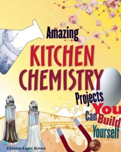 Descargar Amazing KITCHEN CHEMISTRY Projects: You Can Build Yourself (Build It Yourself) pdf, epub, ebook