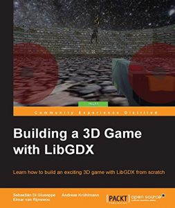 Descargar Building a 3D Game with LibGDX pdf, epub, ebook