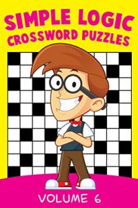 Descargar Simple Logic Crossword Puzzles Volume 6 (Puzzler Series) pdf, epub, ebook