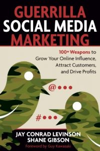 Descargar Guerrilla Social Media Marketing: 100+ Weapons to Grow Your Online Influence, Attract Customers, and Drive Profits (Guerrilla Marketing) pdf, epub, ebook