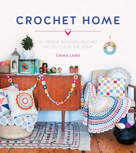 Descargar Crochet Home: Over 30 Crochet Patterns for Your Handmade Life pdf, epub, ebook