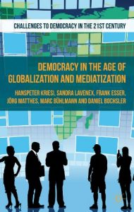 Descargar Democracy in the Age of Globalization and Mediatization (Challenges to Democracy in the 21st Century) pdf, epub, ebook