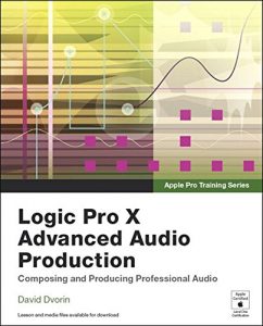 Descargar Apple Pro Training Series: Logic Pro X Advanced Audio Production: Composing and Producing Professional Audio pdf, epub, ebook