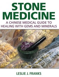 Descargar Stone Medicine: A Chinese Medical Guide to Healing with Gems and Minerals pdf, epub, ebook