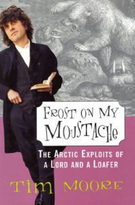 Descargar Frost on my Moustache: The Arctic Exploits of a Lord and a Loafer pdf, epub, ebook