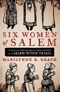 Descargar Six Women of Salem: The Untold Story of the Accused and Their Accusers in the Salem Witch Trials pdf, epub, ebook