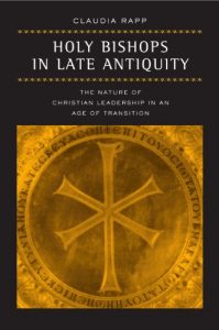 Descargar Holy Bishops in Late Antiquity: The Nature of Christian Leadership in an Age of Transition (Transformation of the Classical Heritage) pdf, epub, ebook