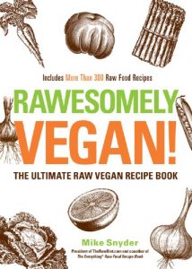 Descargar Rawesomely Vegan!: The Ultimate Raw Vegan Recipe Book (English Edition) pdf, epub, ebook