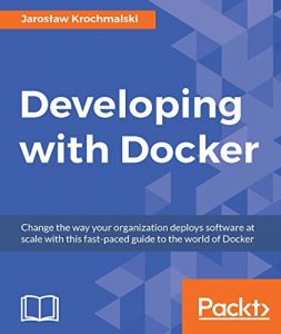 Descargar Developing with Docker pdf, epub, ebook