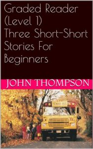Descargar Graded Reader (Level 1) Three Short-Short Stories For Beginners (English Edition) pdf, epub, ebook
