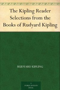 Descargar The Kipling Reader Selections from the Books of Rudyard Kipling (English Edition) pdf, epub, ebook