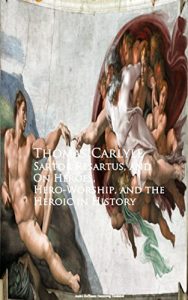Descargar Sartor Resartus, and On Heroes, Hero-Worship, and the Heroic in History (English Edition) pdf, epub, ebook