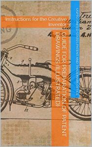 Descargar Guide for Preparation of Patent Drawings (Illustrated): Instructions for the Creative Inventor (English Edition) pdf, epub, ebook