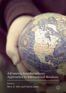 Descargar Advancing Interdisciplinary Approaches to International Relations pdf, epub, ebook