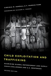 Descargar Child Exploitation and Trafficking: Examining Global Enforcement and Supply Chain Challenges and U.S. Responses pdf, epub, ebook