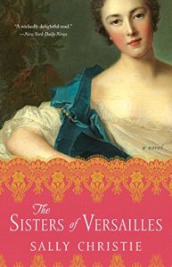 Descargar The Sisters of Versailles: A Novel (The Mistresses of Versailles Trilogy) (English Edition) pdf, epub, ebook