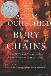 Descargar Bury the Chains: Prophets and Rebels in the Fight to Free an Empire’s Slaves pdf, epub, ebook