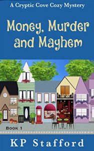 Descargar Money, Murder and Mayhem (Cryptic Cove Cozy Mystery Series Book 1) (English Edition) pdf, epub, ebook