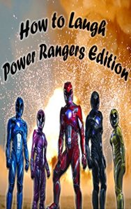 Descargar How to Laugh Power Rangers Edition (English Edition) pdf, epub, ebook