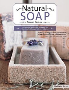 Descargar Natural Soap: Techniques & Recipes for Beautiful Handcrafted Soaps, Lotions and Balms (English Edition) pdf, epub, ebook