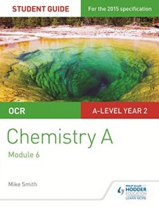 Descargar OCR A Level Year 2 Chemistry A Student Guide: Module 6 (Ocr Chemistry a Student Gde 4) (English Edition) pdf, epub, ebook