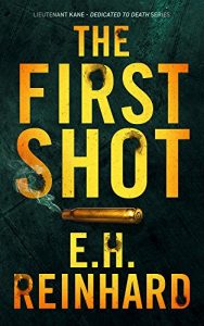Descargar The First Shot (Lieutenant Kane – Dedicated to Death Series Book 1) (English Edition) pdf, epub, ebook