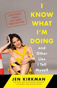 Descargar I Know What I’m Doing — and Other Lies I Tell Myself: Dispatches from a Life Under Construction (English Edition) pdf, epub, ebook