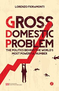 Descargar Gross Domestic Problem: The Politics Behind the World’s Most Powerful Number (Economic Controversies) pdf, epub, ebook