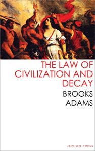 Descargar The Law of Civilization and Decay (English Edition) pdf, epub, ebook