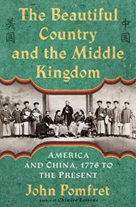 Descargar The Beautiful Country and the Middle Kingdom: America and China, 1776 to the Present pdf, epub, ebook