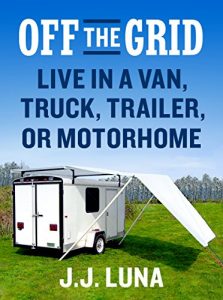 Descargar OFF THE GRID: Live in a Van, Truck, Trailer, or Motorhome (English Edition) pdf, epub, ebook