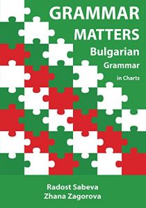 Descargar Grammar Matters: Bulgarian Grammar in Charts (English Edition) pdf, epub, ebook