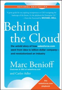 Descargar Behind the Cloud: The Untold Story of How Salesforce.com Went from Idea to Billion-Dollar Company-and Revolutionized an Industry pdf, epub, ebook