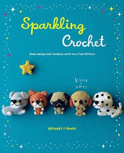 Descargar Sparkling Crochet: Make Amigurumi Animals with Yarn That Glitters pdf, epub, ebook