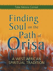 Descargar Finding Soul on the Path of Orisa: A West African Spiritual Tradition pdf, epub, ebook