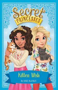 Descargar Kitten Wish: Book 7 (Secret Princesses) (English Edition) pdf, epub, ebook