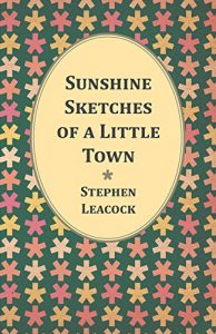 Descargar Sunshine Sketches of a Little Town pdf, epub, ebook